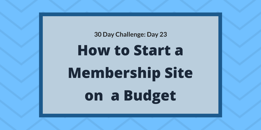 How to start a membership website on a budget